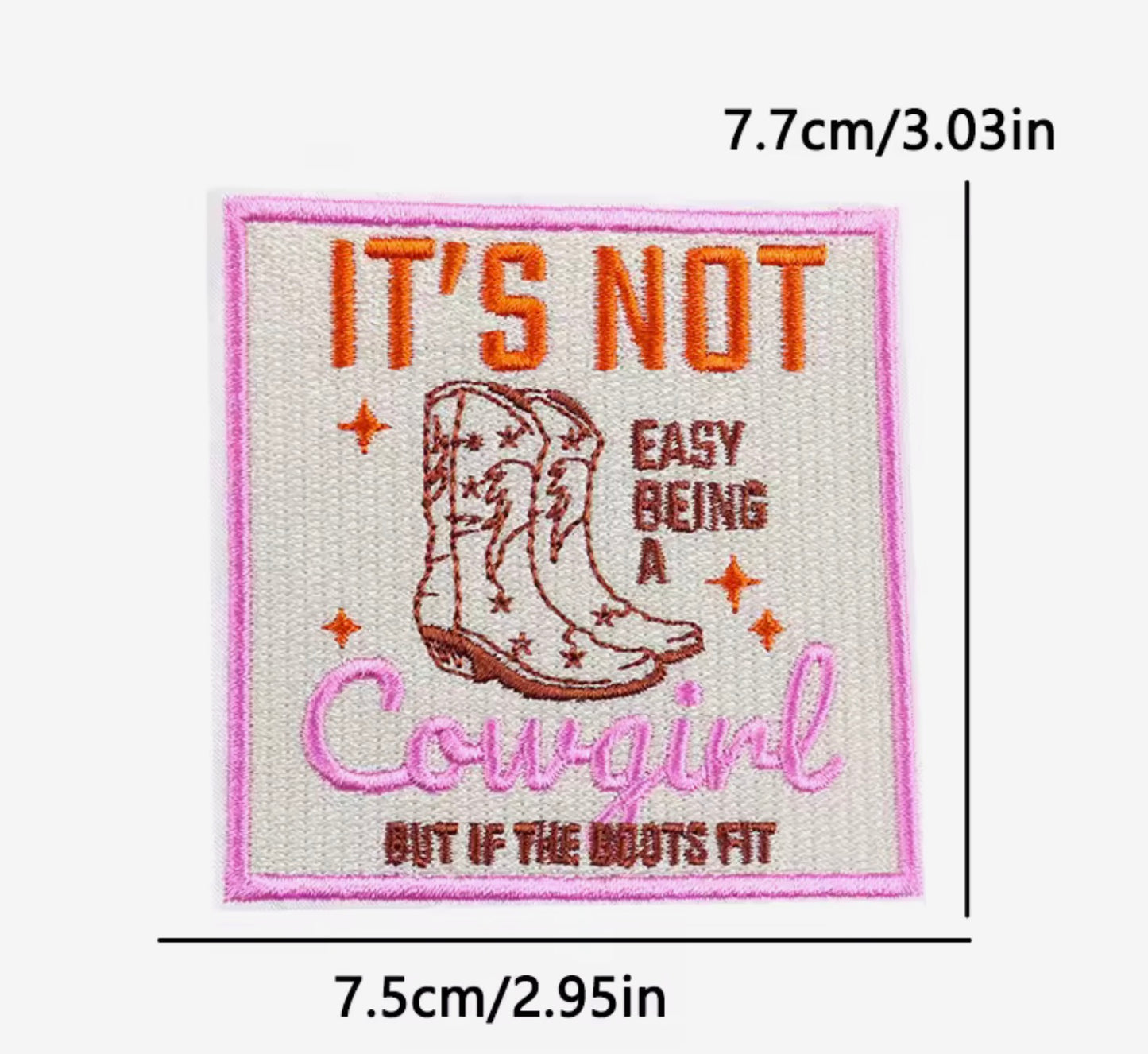 “It’s Not Easy Being a Cowgirl” Embroidered Iron-On Patch