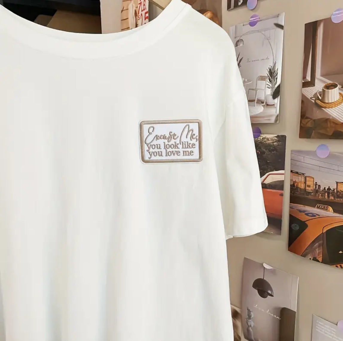 Excuse Me, You Look Like You Love Me Patch