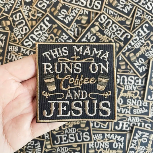 This Mama Runs on Coffee & Jesus Patch
