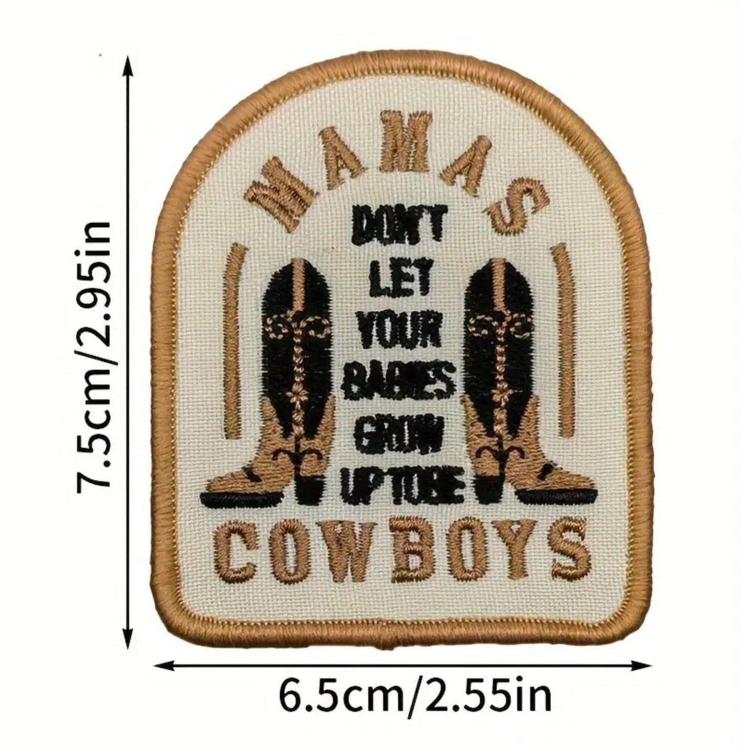 Mama’s Don’t Let Your Babies Grow Up to Be Cowboys Patch
