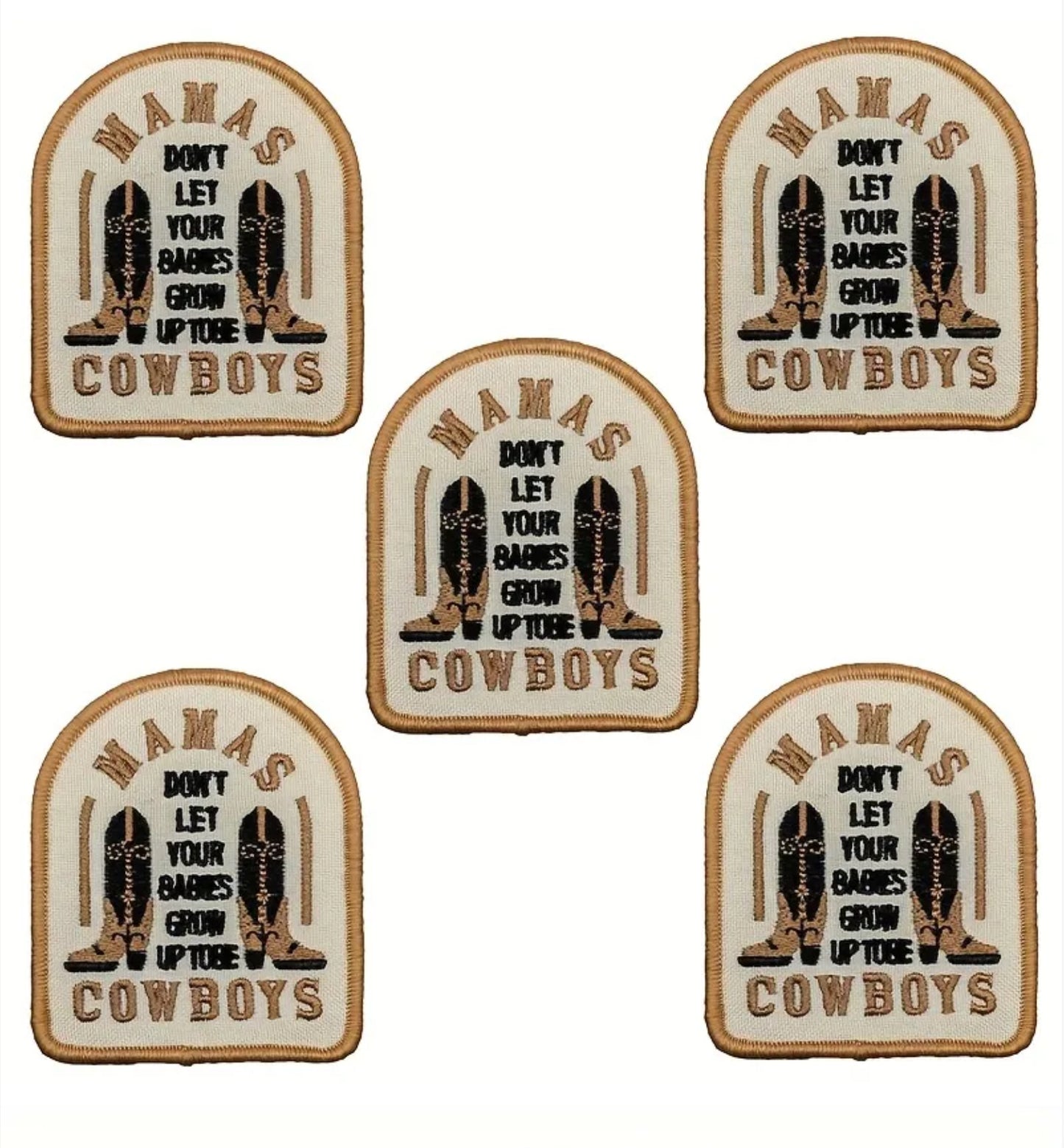 Mama’s Don’t Let Your Babies Grow Up to Be Cowboys Patch