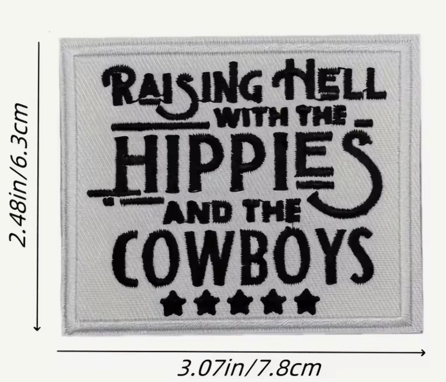 Raising Hell with the Hippies and the Cowboys Embroidered Iron-On Patch