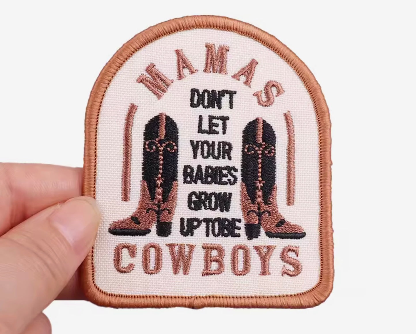 Mama’s Don’t Let Your Babies Grow Up to Be Cowboys Patch
